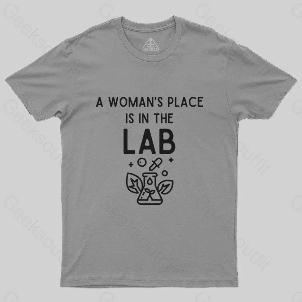 A Woman's Place is in the Lab T-Shirt