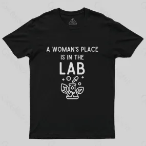 A Woman's Place is in the Lab T-Shirt