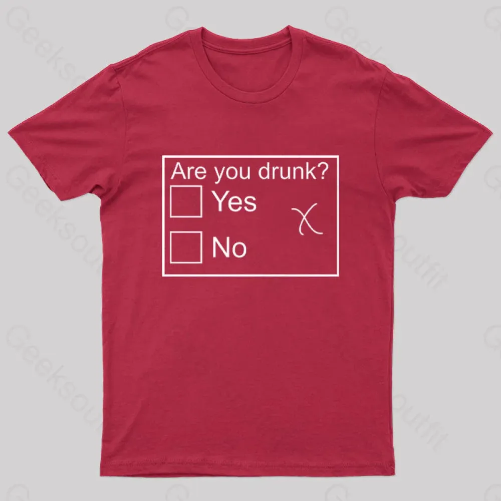 Are You Drunk Nerd T-Shirt