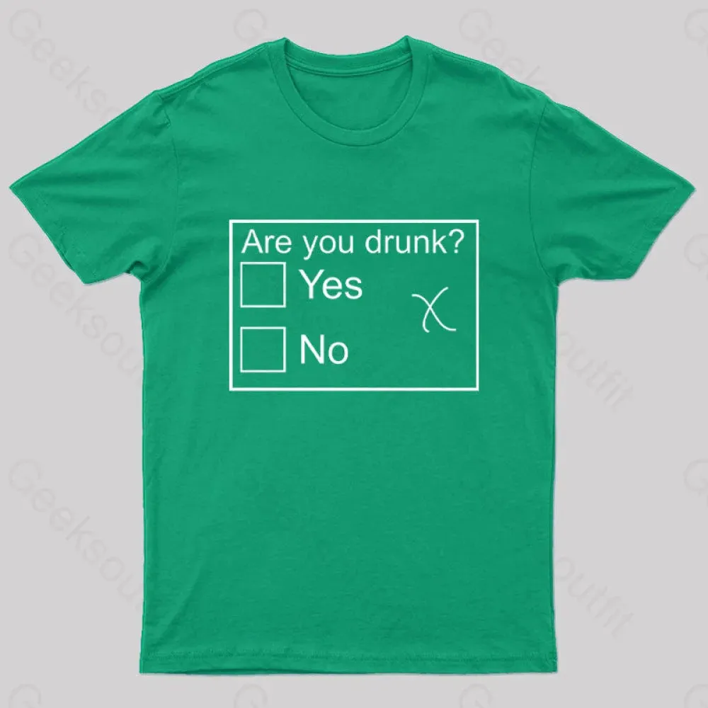 Are You Drunk Nerd T-Shirt