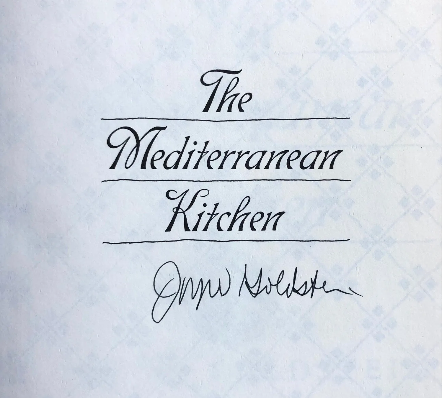 (*NEW ARRIVAL*) (Mediterranean) Joyce Goldstein. The Mediterranean Kitchen. *Signed!*