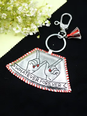 Whatever Forever Keychain Bagcharm